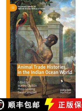 【3-4周达】Animal Trade Histories in the Indian Ocean World (1st ed. 2020) (1st ed. 2020) (1st ed. 20... [9783030425975]