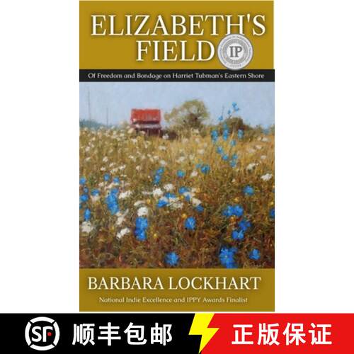 【3-4周达】Elizabeth's Field: Of Freedom and Bondage on Harriet Tubman's Eastern Shore [9781944962753]
