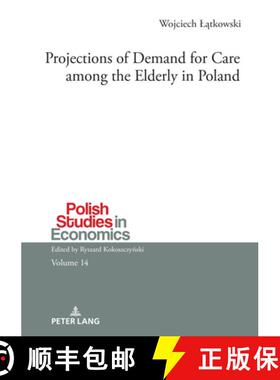 【3-4周达】Projections of Demand for Care among the Elderly in Poland [9783631894101]
