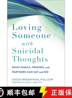 【3-4周达】Loving Someone with Suicidal Thoughts: What Family, Friends, and Partners Can Say and Do [9781648480249]