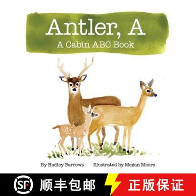 【3-4周达】A Antler: A Cabin ABC Book [9780990429814]