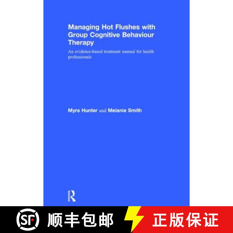【3-4周达】Managing Hot Flushes with Group Cognitive Behaviour Therapy: An Evidence-Based Treatment M... [9781138026148]