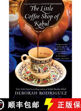 【3-4周达】The Little Coffee Shop of Kabul (Originally Published as a Cup of Friendship) [9780345514769]