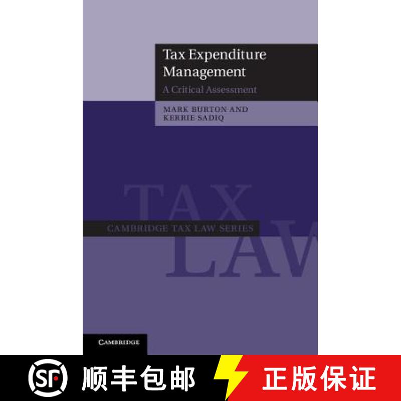 【3-4周达】Tax Expenditure Management: A Critical Assessment - Tax Expenditure Management: A Critical... [9781107007369]