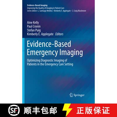 【3-4周达】Evidence-Based Emergency Imaging: Optimizing Diagnostic Imaging of Patients in the Emergen... [9783030097875]