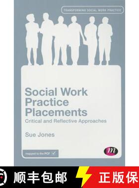 【3-4周达】Social Work Practice Placements: Critical and Reflective Approaches [9781473902244]