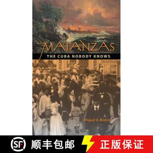 【3-4周达】Matanzas – The Cuba Nobody Knows [9780813038100]