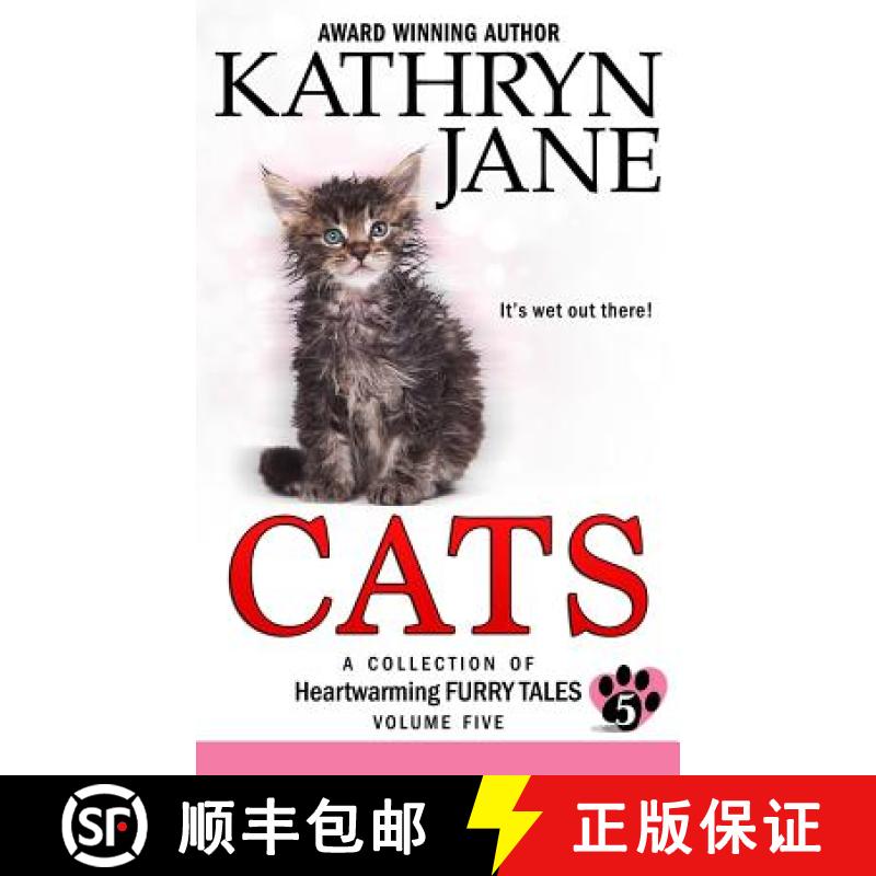 【3-4周达】Cats: Volume Five: A Collection of Heartwarming Furry-Tales [9781988790114]