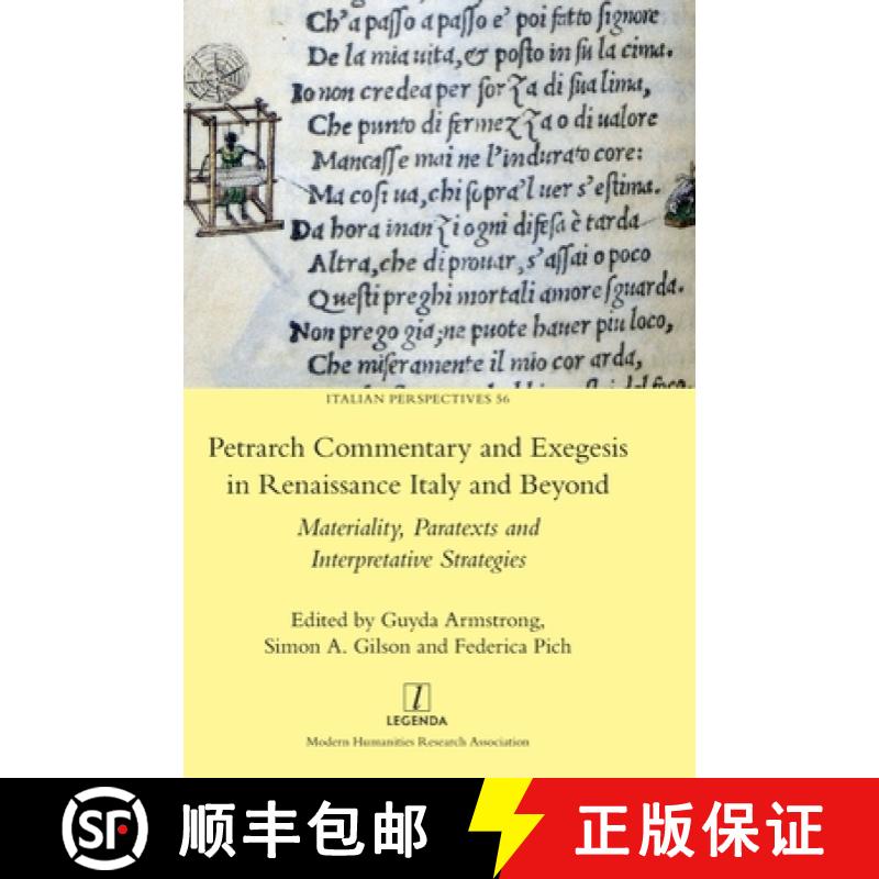 【2-3周达】Petrarch Commentary and Exegesis in Renaissance Italy and Beyond: Materiality, Paratexts a... [9781839541483]