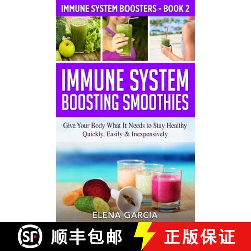【3-4周达】Immune System Boosting Smoothies: Give Your Body What It Needs to Stay Healthy - Quickly, ... [9781913857486]