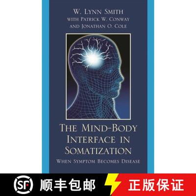 【3-4周达】The Mind-Body Interface in Somatization : When Symptom Becomes Disease [9780765707499]