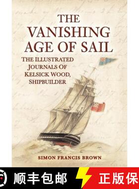 【3-4周达】North Harbour: A Cumbrian Shipbuilder's Illustrated Record of the Vanishing Age of Sail [9781398124912]