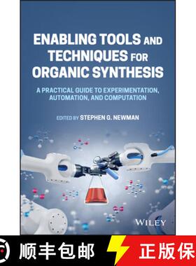 【3-4周达】Enabling Tools and Techniques for Organic Synthesis – A Practical Guide to Experimentatio... [9781119855637]