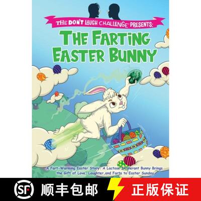 预订 Farting Easter Bunny - The Don't Laugh Challenge Presents: A Fart-Warming Easter Story A Lactose... [9781649430687]