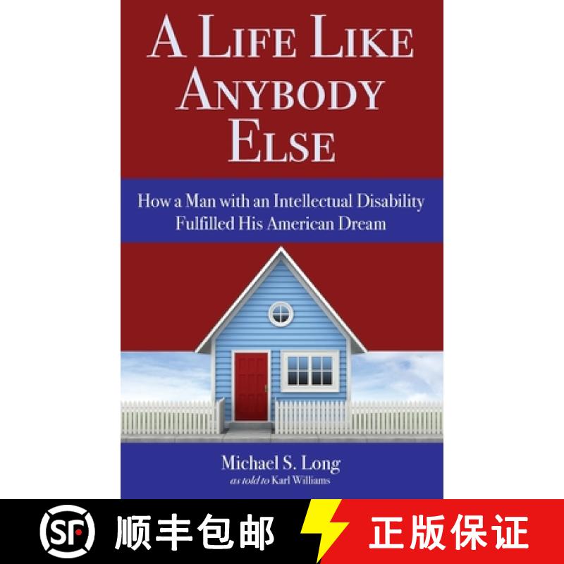 【2-3周达】A Life Like Anybody Else: How a Man with an Intellectual Disability Fulfilled His American... [9780999742297]