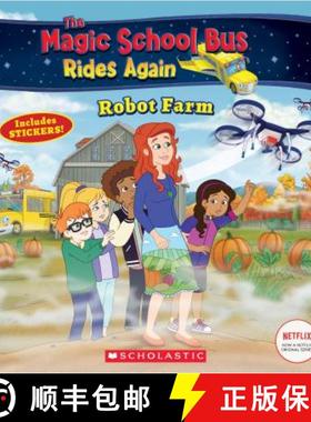 Robot Farm (The Magic School Bus: Rides Again) [9781338290813]