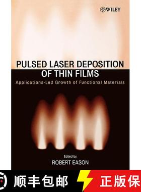 【3-4周达】Pulsed Laser Deposition Of Thin Films: Applications-Led Growth Of Functional Materials [Wi... [9780471447092]