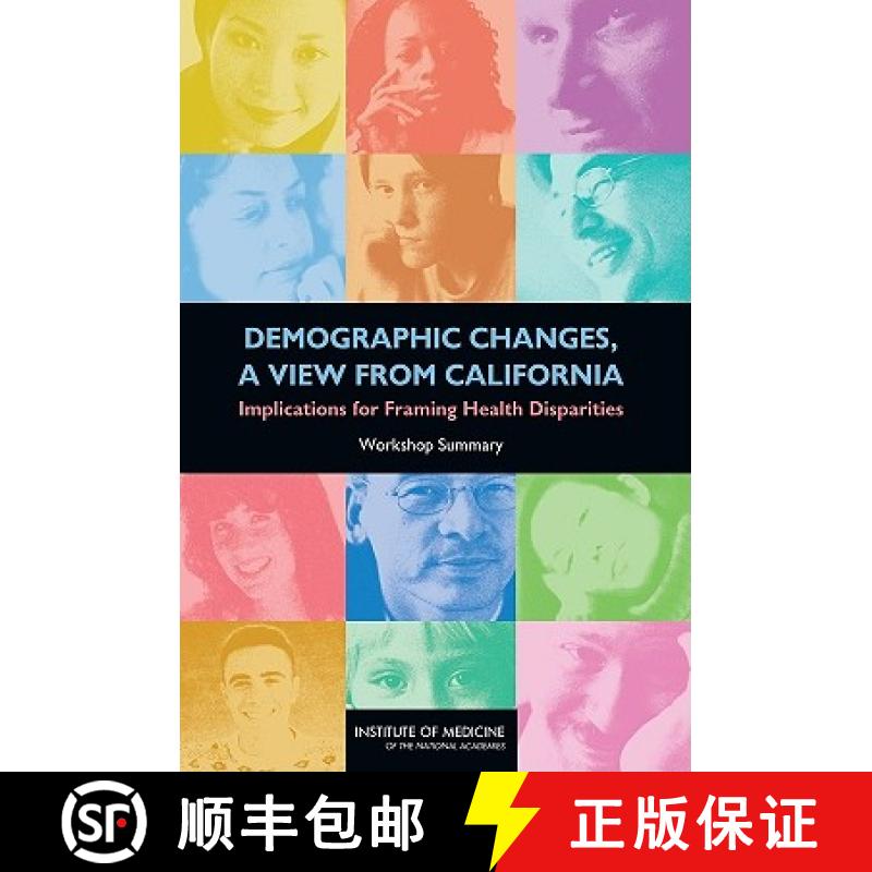 【3-4周达】Demographic Changes, a View from California: Implications for Framing Health Disparities: ... [9780309148863]