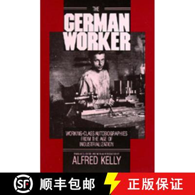 【3-4周达】The German Worker: Working-Class Autobiographies from the Age of Industrialization (First ... [9780520061248]