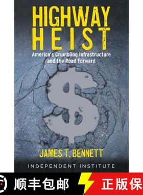 【3-4周达】Highway Heist: America's Crumbling Infrastructure and the Road Forward [9781598133448]