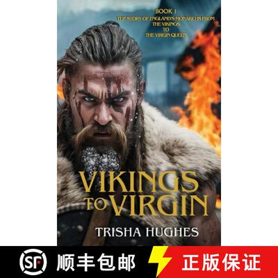 【3-4周达】Vikings to Virgin - The Story of England's Monarchs from the Vikings to the Virgin Queen: ... [9781763519824]
