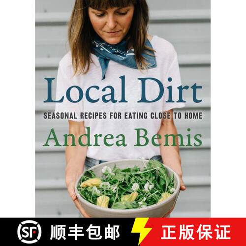 【3-4周达】精装 Local Dirt: Seasonal Recipes for Eating Close to Home [9780062970275]