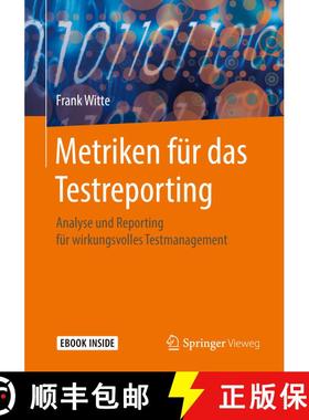 【3-4周达】Metriken für das Testreporting: Analyse und Reporting für wirkungsvolles Testmanagement [9783658198442]