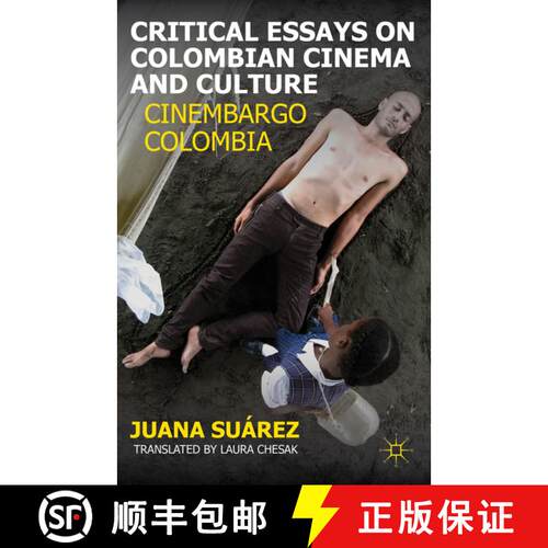 【3-4周达】精装 Critical Essays on Colombian Cinema and Culture: Cinembargo Colombia [9780230115170]