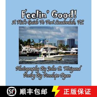 【3-4周达】Feelin' Good! A Kid's Guide To Fort Lauderdale, FL [9781614773085]