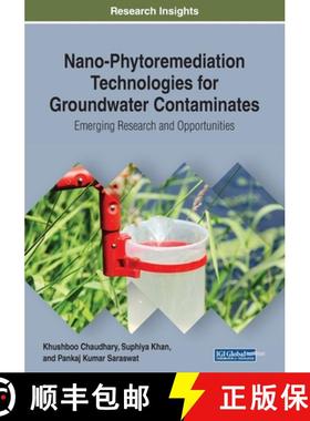 【3-4周达】Nano-Phytoremediation Technologies for Groundwater Contaminates: Emerging Research and Opp... [9781522599012]