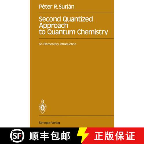 【3-4周达】Second Quantized Approach to Quantum Chemistry : An Elementary Introduction [9783642747571]