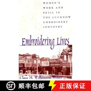 Lucknow 4周达 Women Lives Work the Embroidery Embroidering Skill and 9780791440889 Industry