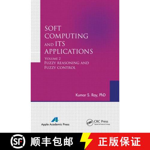 【3-4周达】Soft Computing and Its Applications, Volume Two: Fuzzy Reasoning and Fuzzy Control [9781774630877]