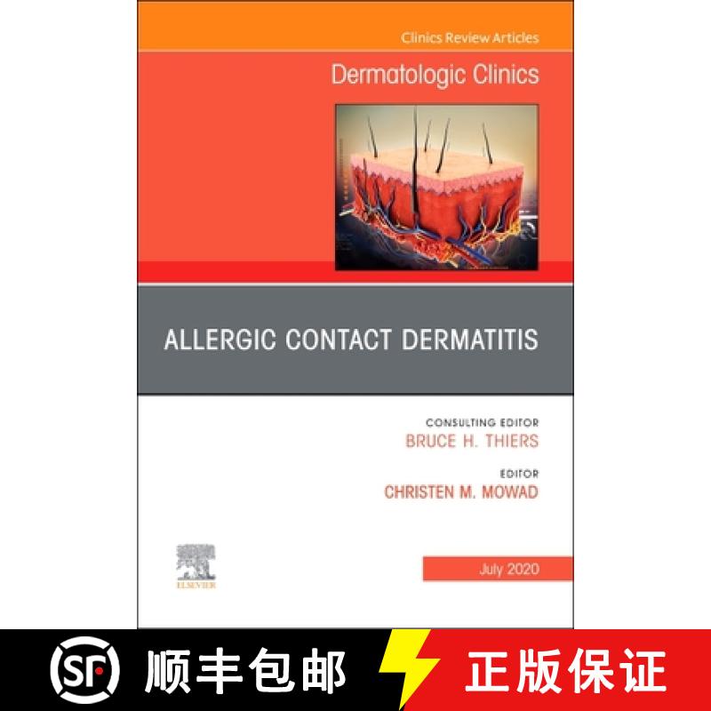 【3-4周达】Allergic Contact Dermatitis, an Issue of Dermatologic Clinics: Volume 38-3 [9780323712132]