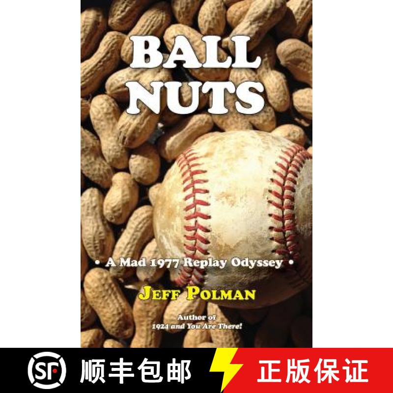 【3-4周达】Ball Nuts: A Mad 1977 Baseball Replay Odyssey [9780615929200]
