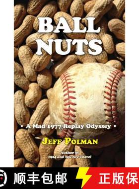 预订 Ball Nuts: A Mad 1977 Baseball Replay Odyssey [9780615929200]