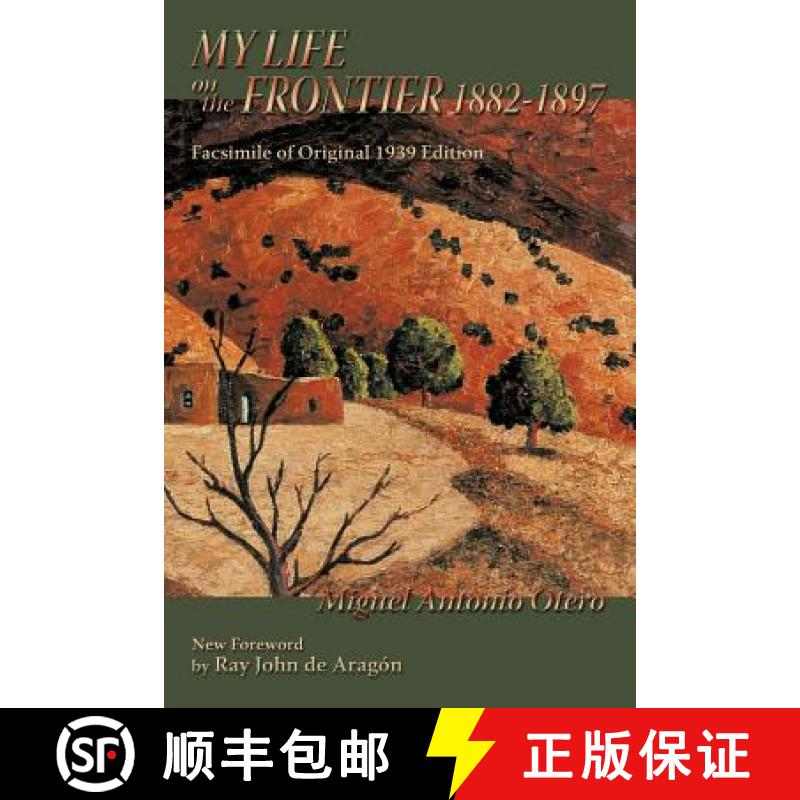【3-4周达】My Life on the Frontier, 1882-1897: Facsimile of Original 1939 Edition [9780865345553]