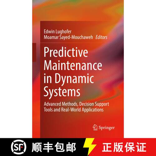 【3-4周达】精装 Predictive Maintenance in Dynamic Systems : Advanced Methods, Decision Support Tools ... [9783030056445]