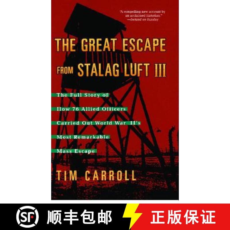 【3-4周达】The Great Escape from Stalag Luft III: The Full Story of How 76 Allied Officers Carried Ou... [9781416505310]