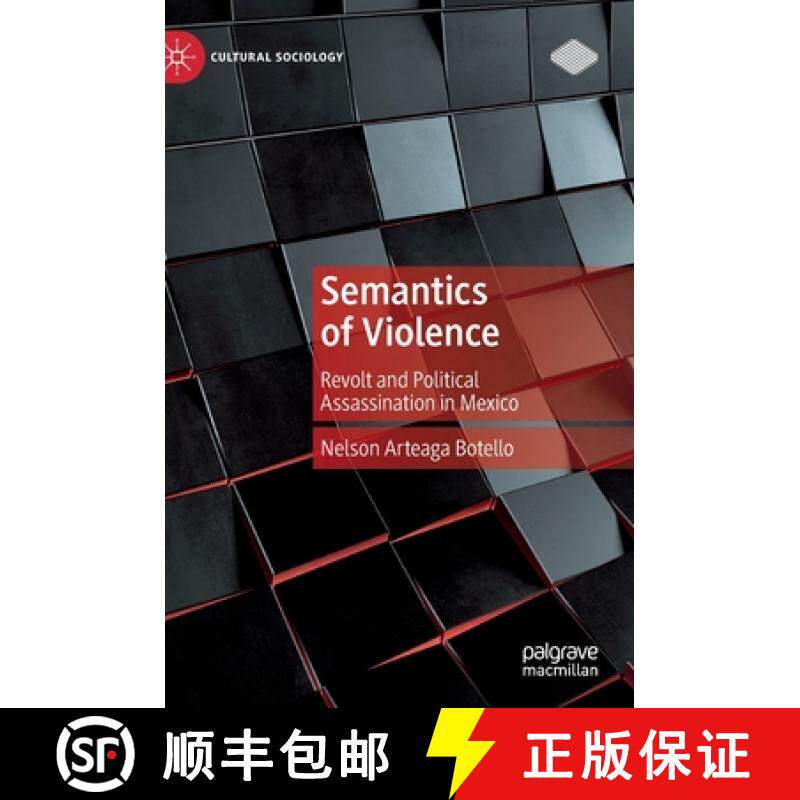 【3-4周达】Semantics of Violence : Revolt and Political Assassination in Mexico [9783030946944]