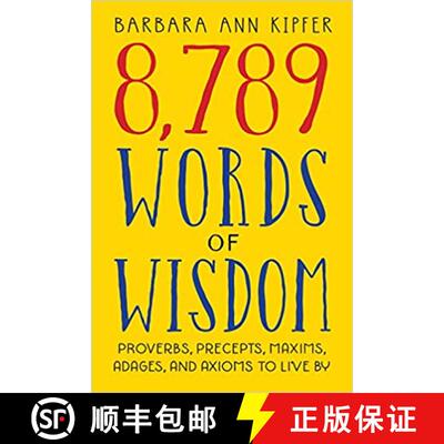 【3-4周达】8,789 Words of Wisdom: Proverbs, Precepts, Maxims, Adages, and Axioms to Live By [9780761117308]