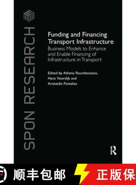 【3-4周达】Funding and Financing Transport Infrastructure: Business Models to Enhance and Enable Fina... [9780367735791]