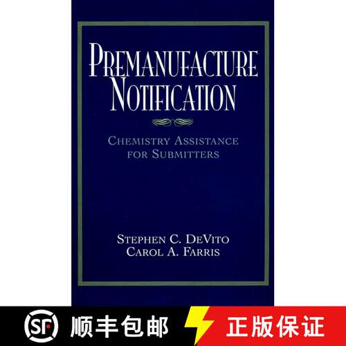 【3-4周达】精装 Premanufacture Notification:  Chemistry Assistancefor Submitters [Wiley化学化工] [9780471191513]