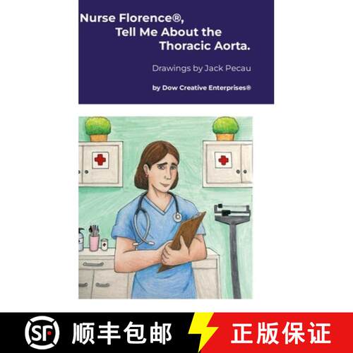 【3-4周达】精装 Nurse Florence(R), Tell Me About the Thoracic Aorta. [9781291957587]