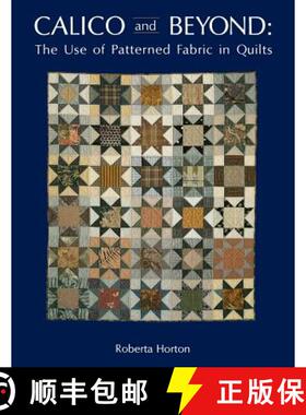 【3-4周达】Calico and Beyond: Use of Patterned Fabric in Quilts [9780914881032]