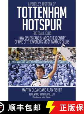 【3-4周达】People's History of Tottenham Hotspur Football Club: How Spurs Fans Shaped the Identity of... [9781801505529]
