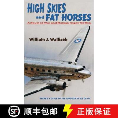 【3-4周达】High Skies and Fat Horses: A Novel of War and Human Imperfection [9781632930224]