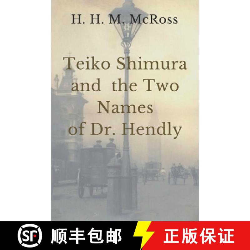 【3-4周达】Teiko Shimura and the Two Names of Dr. Hendly [9786500106701]