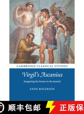 【3-4周达】Virgil's Ascanius: Imagining the Future in the Aeneid [9781107535695]