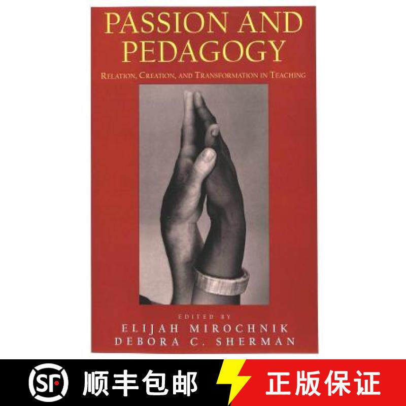 预订 Passion and Pedagogy : Relation, Creation, and Transformation in Teaching [9780820445281]